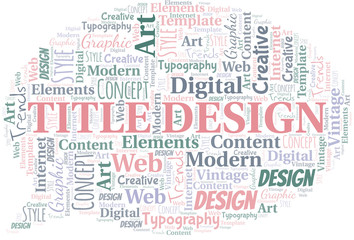 Title Design word cloud. Wordcloud made with text only.