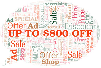 Up To $800 Off word cloud. Wordcloud made with text only.