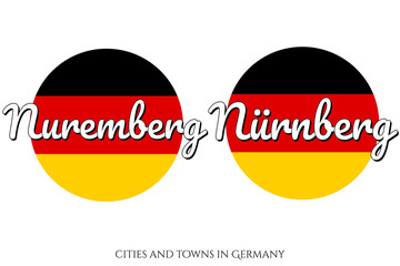 Circle button Icon with national flag of Germany with black, red and yellow colors and inscription of city name: Nuremberg - Nurnberg in German and English languages. Vector EPS10 illustration.