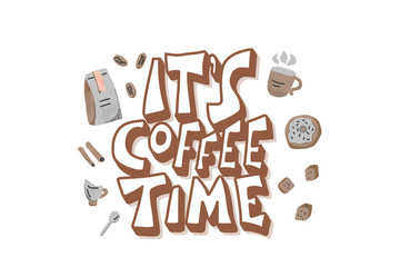 Its coffee time phrase. Hand drawn message.