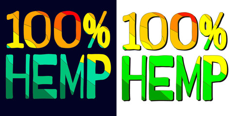 100% hemp - сolorful bright inscription. The inscription for banners, posters and prints on clothing (T-shirts). Set 2 in 1.
