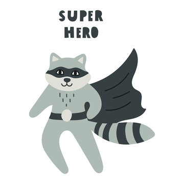 Raccoon superhero. Vector hand drawn illustration with lettering. Best for nursery, childish textile, greeting card, t shirt, print, stickers, posters design.