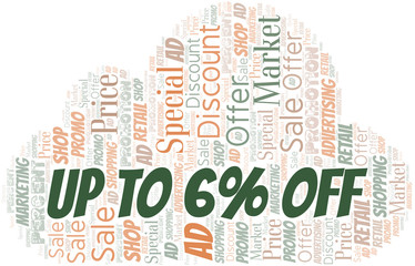 Up To 6% Off word cloud. Wordcloud made with text only.