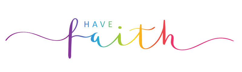 HAVE FAITH rainbow brush calligraphy banner