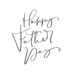 Vector Happy Fathers Day calligraphic inscription for greeting card, festive poster etc. Hand drawn lettering illustration
