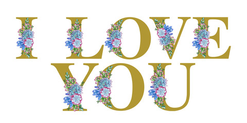 Floral watercolor I LOVE YOU word art.