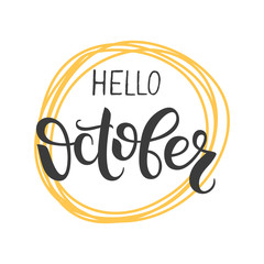 Hello october lettering. Hand written design element for card, poster. Modern calligraphy for autumn design. Vector illustration.