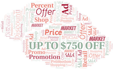 Fototapeta na wymiar Up To $750 Off word cloud. Wordcloud made with text only.
