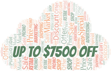 Up To $7500 Off word cloud. Wordcloud made with text only.