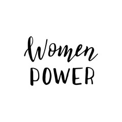 Handwritten women power poster. Feminist slogan in trendy lettering. raster clothes print.