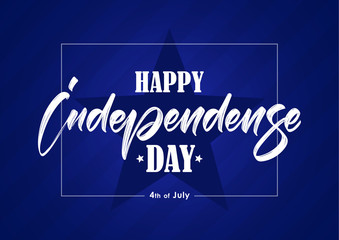 Greeting card with hand lettering of Happy Independence Day on blue baclground. Fourth of July.