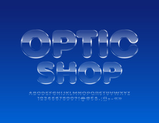 Vector modern logo Optic Shop with glass Font. Transparent Alphabet Letters, Numbers and Symbols
