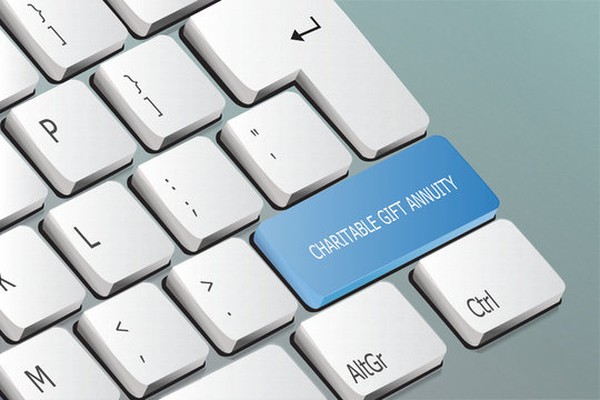 Charitable Gift Annuity Written On The Keyboard Button