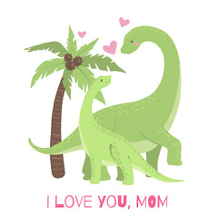 Cute card with Mom and Baby Dinosaur.