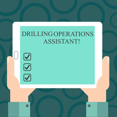 Writing note showing Drilling Operations Assistant. Business photo showcasing supervises the work done on the drill floor Hu analysis Hand Holding Tablet Smartphone Display Unit photo