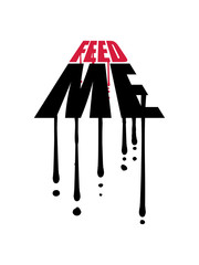 graffiti tropfen feed me fett dick übergewicht logo füttere mich essen hunger launisch haustier freundin frau mädchen koch restaurant chef schürze küche kochen design