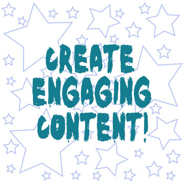 Text sign showing Create Engaging Content. Conceptual photo provides value to the lives of the potential client Outlines of Different Size Star Shape in Random Seamless Repeat Pattern