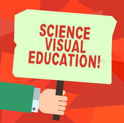 Conceptual hand writing showing Science Visual Education. Business photo text Use infographic to understand ideas and concepts Hu analysis Hand Holding Colored Placard with Stick Text Space