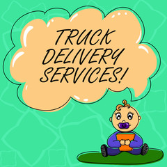 Word writing text Truck Delivery Services. Business concept for a van suitable for delivering goods or services Baby Sitting on Rug with Pacifier Book and Blank Color Cloud Speech Bubble