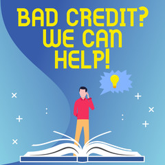 Text sign showing Bad Credit Question We Can Help. Business photo text offering help after going for loan then rejected Man Standing Behind Open Book, Hand on Head, Jagged Speech Bubble with Bulb