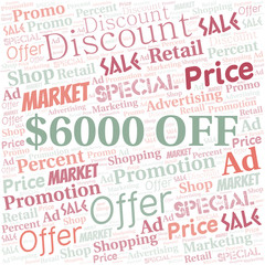$6000 Off word cloud. Wordcloud made with text only.