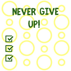 Conceptual hand writing showing Never Give Up. Concept meaning Be persistent motivate yourself succeed never look back Seamless Pattern of Loop Rings in Random on White Isolated