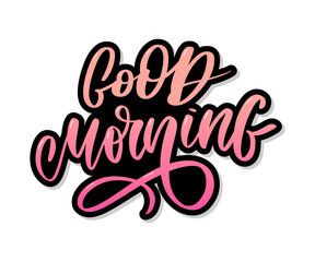 Good Morning lettering text slogan calligraphy black