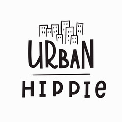 Fototapeta premium Urban hippie t-shirt quote lettering.