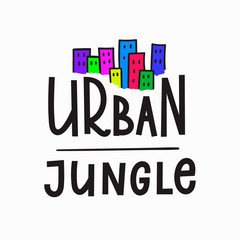 Urban jungle t-shirt quote lettering.
