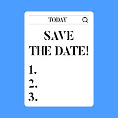 Conceptual hand writing showing Save The Date. Concept meaning Organizing events well make day special event organizers Search Bar with Magnifying Glass Icon photo on White Screen