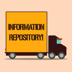 Text sign showing Information Repository. Business photo text A place where data are stored and can be found Delivery Lorry Truck with Blank Covered Back Container to Transport Goods