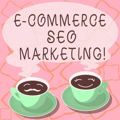 Conceptual hand writing showing E Commerce Seo Marketing. Business photo showcasing Rise visibility of online store in search result Cup Saucer for His and Hers Coffee Face icon with Steam