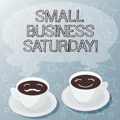 Handwriting text writing Small Business Saturday. Concept meaning American shopping holiday after thanksgiving Sets of Cup Saucer for His and Hers Coffee Face icon with Blank Steam