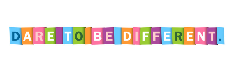 DARE TO BE DIFFERENT. colorful vector inspirational words typography banner
