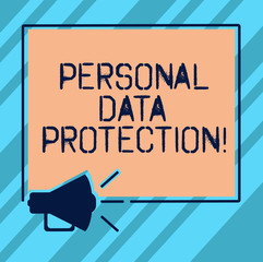 Text sign showing Personal Data Protection. Conceptual photo Keeping secure the demonstratingal data information Megaphone Sound icon Outlines Blank Square Loudspeaker Text Space photo
