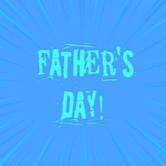 Text sign showing Father S Day. Business photo showcasing day of year where fathers are particularly honoured by children photo of Light shines on the edges centre is not exposed any glow