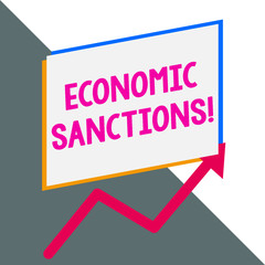 Conceptual hand writing showing Economic Sanctions. Concept meaning Penalty Punishment levied on another country Trade war Blank rectangle above another arrow zigzag upwards sale