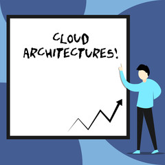 Word writing text Cloud Architectures. Business photo showcasing Various Engineered Databases Softwares Applications View young man standing pointing up blank rectangle Geometric background