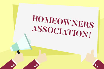 Word writing text Homeowners Association. Business photo showcasing Organization with fee for upkeeps of Gated Community Hand Holding Megaphone and Other Two Gesturing Thumbs Up with Text Balloon