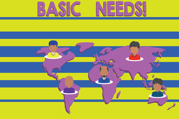 Conceptual hand writing showing Basic Needs. Concept meaning measurement of absolute poverty in developing countries Connection multiethnic persons all Global business earth map