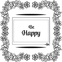 Vector illustration various lettering be happy with beautiful flower frame