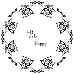 Vector illustration beautiful design flower frame with invitation be happy