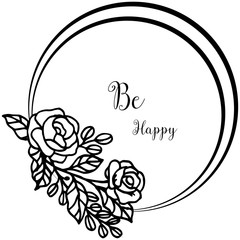 Vector illustration design wreath frame with decoration lettering be happy