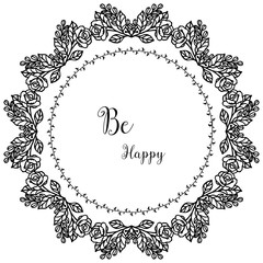 Vector illustration various shape floral frame style with lettering be happy