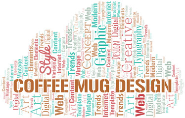 Obraz premium Coffee Mug Design word cloud. Wordcloud made with text only.