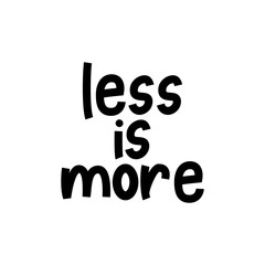 Less Is More - hand lettering zero waste slogan.