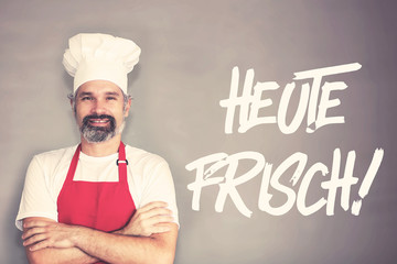 Heute frisch mit Chefkoch