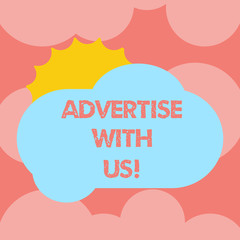 Writing note showing Advertise With Us. Business photo showcasing marketing make product service known in order sell it Sun Hiding Behind Blank Fluffy Color Cloud for Poster Ads