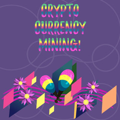Word writing text Crypto Currency Mining. Business concept for recording transaction record in the blockchain system Colorful Instrument Maracas Handmade Flowers and Curved Musical Staff