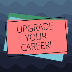 Conceptual hand writing showing Upgrade Your Career. Business photo text improve grade position in work Get increase Money Pile of Rectangular Outlined Different Color Construct Paper